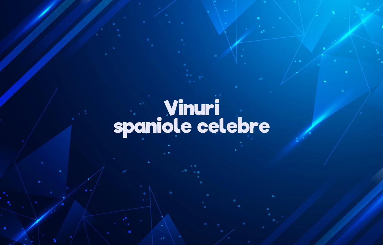 Vinuri spaniole celebre
